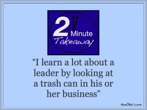 2 Minute Takeaway Trash test, Ken OKel, 2 Minute Takeaway podcast,  Leadership tips, trash can test, don't forget the little details