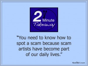 How to spot a scam, 2 Minute Takeaway Podcast, Ken Okel, how to protect your time, time thieves