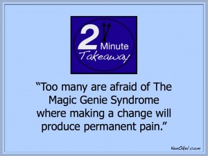 2 Minute Takeaway Podcast, the Magic Genie syndrome, the price of inaction, leadership tips, convention leadership speaker, productivity speaker in Florida