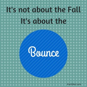 It's about the bounce, bouncing back from failure, professional success, coming back from failure, Ken Okel, Leadership speaker in Miami Orlando Florida, Fun conference speaker on leadership