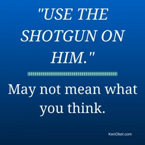 Use the shotgun, terminology at work, effective communication, shotgun microphone, TV news, jargon on the job, Ken Okel, Funny leadership speaker