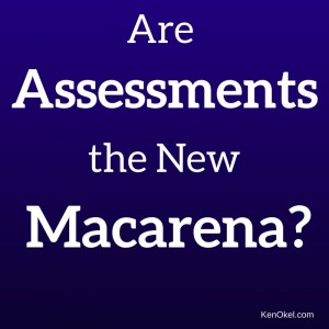 Assessments, measure your team, macarena, Ken Okel, Productivity speaker for leaders