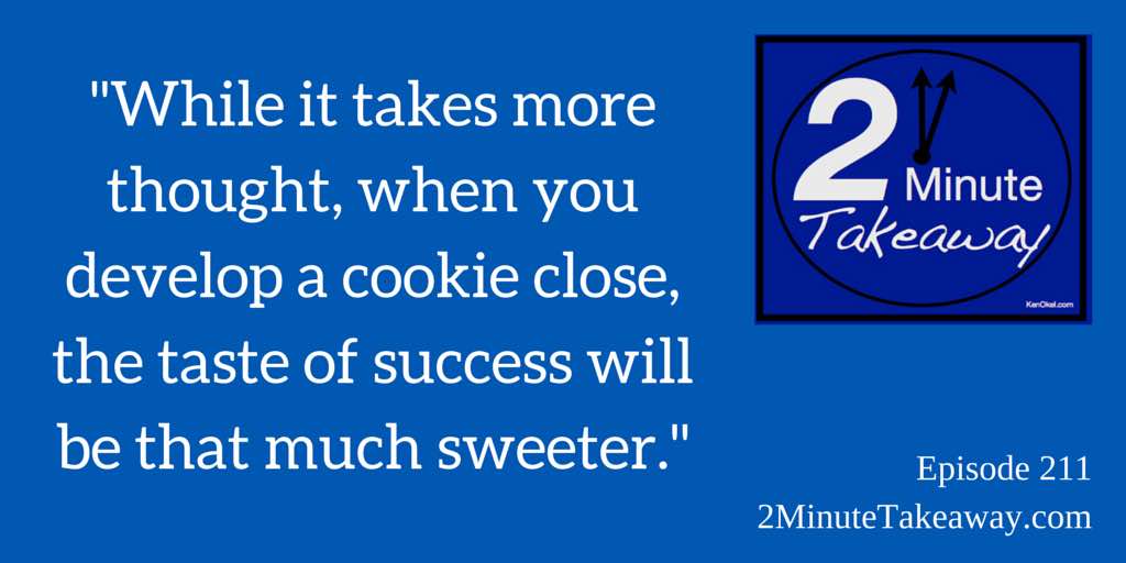 sales techniques, 2 Minute Takeaway Podcast, Ken Okel productivity Expert and professional Speaker