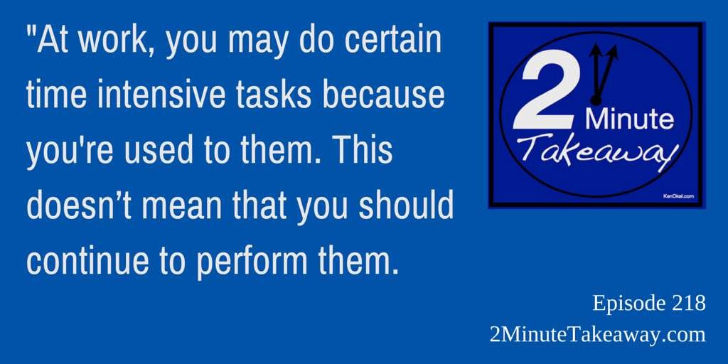 2 Minute Takeaway Podcast, Time Management tip for Busy Professionals, Ken Okel Florida Professional Speaker, Productivity Expert Ken Okel