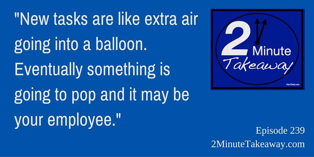 Your employees are not balloons, team building tips, Ken Okel, 2 Minute Takeaway podcast , Episode 239, Best professional Speaker in Florida