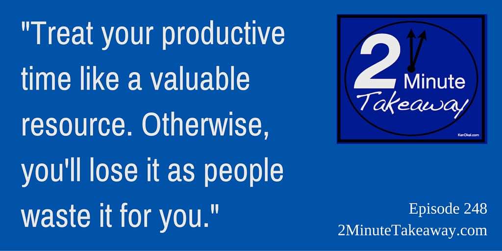 How to Prevent Distractions of the Job- 2 Minute Takeaway Podcast - Ep 248 - Ken Okel Best Professional Speaker Florida Orlando Miami