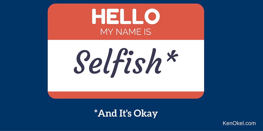 Be More Selfish at Work, Ken Okel Productivity Expert and Author, Productivity at work Professional Speaker, Professional Speaker in Florida