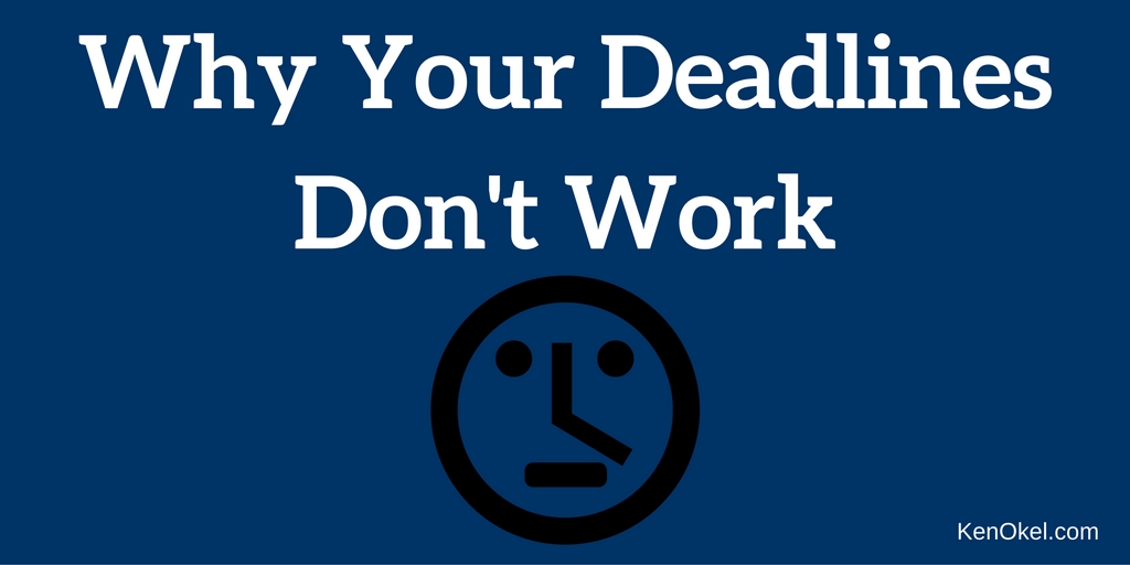 Why Your Deadlines Don