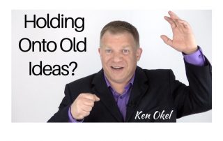 holding onto old processes, old ideas at work, Ken Okel professional speaker in Miami Olrando Florida