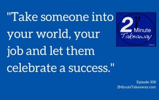 Networking - How to Share Accomplishments Effectively - 2 Minute Takeaway Podcast - Episode 308, Ken Okel, Professional Speaker Keynote speaker in Florida Orlando Miami, Keynote speaker