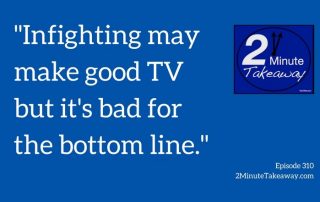 How to end infighting at work, 2 Minute Takeaway Podcast - Episode 310, Ken Okel, Professional Speaker Keynote speaker in Florida Orlando Miami, Keynote speaker