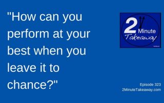 How to Get More Done at Work, Ken Okel, 2 Minute Takeaway Podcast - Episode 323 by Ken Okel