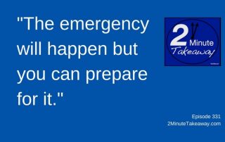 Prepare Your Business for an Emergency - 2 Minute Takeaway Podcast - Episode 331 by Ken Okel, Ken Okel Professional speaker in Miami Orlando Florida