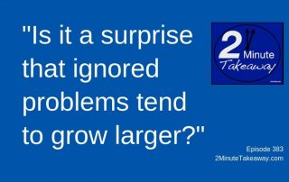 Problems Don't Magically Solve Themselves, 2 Minute Takeaway Podcast, Ken Okel, motivational speaker Orlando Miami Florida