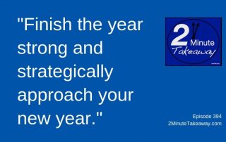 Successful Year-End Strategy - 2 Minute Takeaway Podcast - Episode 394, Ken Okel, motivational speaker Orlando Miami Florida