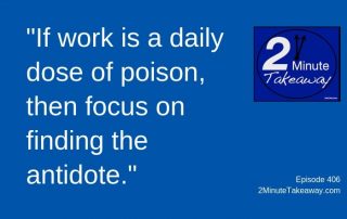 Overcome Your Toxic Work Environment, 2 Minute Takeaway Podcast, Ken Okel, motivational speaker Orlando Miami Florida