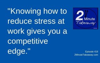 How to Reduce Employee Stress, 2 Minute Takeaway Podcast, Ken Okel, motivational speaker Orlando Miami Florida