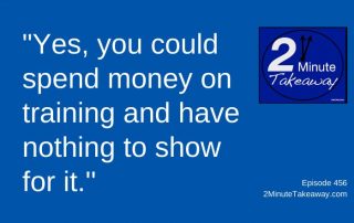 How to Improve Your Employee Training, 2 Minute Takeaway Podcast 456, Ken Okel, motivational keynote speaker Orlando Miami Florida