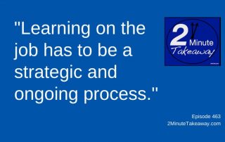 Unlock Your Stages of Learning, 2 Minute Takeaway Podcast 463, Ken Okel, motivational keynote speaker Orlando Miami Florida