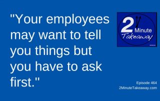 Learn How to Ask Better Questions at Work, 2 Minute Takeaway Podcast 464, Ken Okel, motivational keynote speaker Orlando Miami Florida