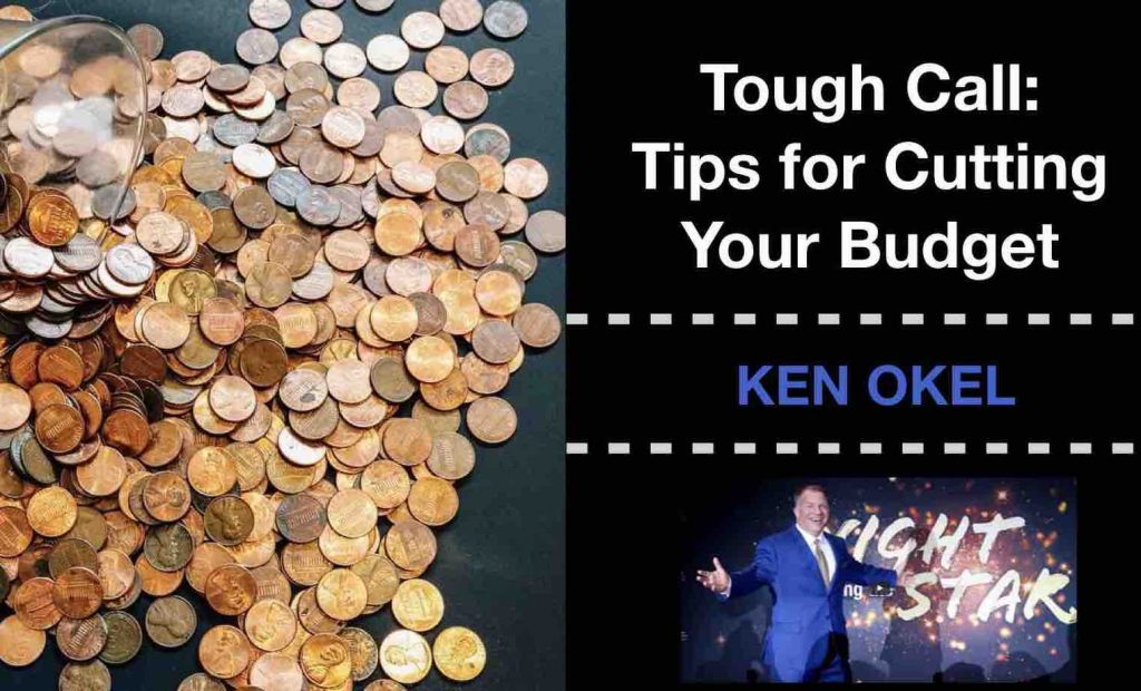 Tips for Cutting Your Budget, Ken Okel, Professional Speaker Florida, Virtual Presenter