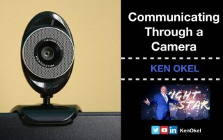 Communicating Through a Camera, Ken Okel, Motivational Speaker Miami Orlando Florida