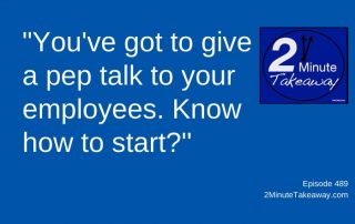 Encouraging Employees During Stressful Times, 2 Minute Takeaway Podcast 489, Ken Okel, motivational keynote speaker Orlando Miami Florida