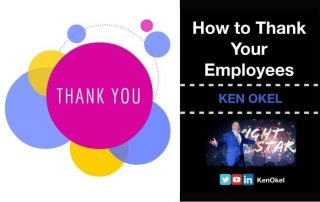 How to Thank Your Employees, Ken Okel, Motivational Speaker Miami Orlando Florida