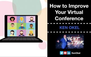 How to Improve Your Virtual Conferenc, Ken Okel, Motivational Speaker Miami Orlando Florida