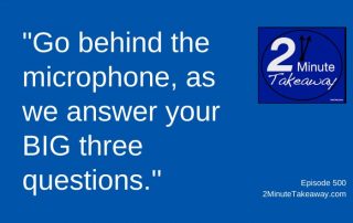 Your Questions Answered in a Special Episode, 2 Minute Takeaway Podcast 500, Ken Okel, motivational keynote speaker Orlando Miami Florida