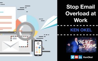 Stop Email Overload at Work, Ken Okel, Motivational Leadership Speaker, Miami Orlando Florida