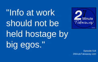 Knowledge Snobs Hurt Workplace Culture, 2 Minute Takeaway Podcast 518, Ken Okel, motivational keynote speaker Orlando Miami Florida