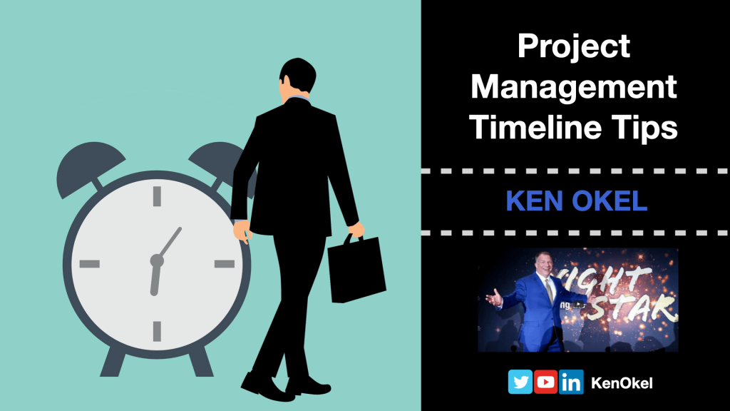 Project Management Timeline Tips, Ken Okel, Motivational Leadership Speaker, Virtual Presentation, Miami Orlando Florida