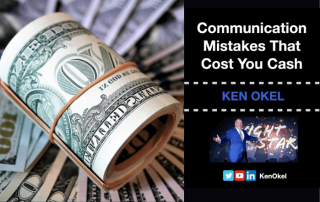 communication mistakes that cost you cash - Ken Okel, Motivational Leadership Speaker, Virtual Presentation, Miami Orlando Florida