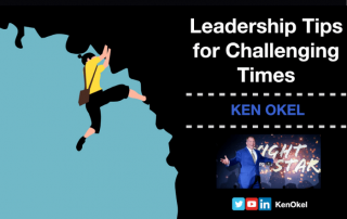 Leadership Tips for Challenging Times - Ken Okel, Motivational Leadership Speaker, Virtual Presentation, Miami Orlando Florida