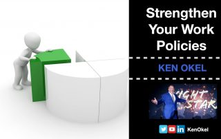 Strengthen Your Work Policies, Ken Okel, Motivational Keynote Speaker Florida