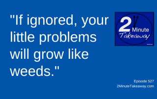 Focusing on the Right Things, 2 Minute Takeaway Podcast 527, Ken Okel, motivational keynote speaker Orlando Miami Florida