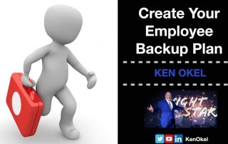 Create Your Employee Backup Plan, Ken Okel, Professional Speaker Florida Orlando Miami