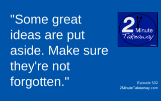 Did You Give Up Too Soon, 2 Minute Takeaway Podcast 530, Ken Okel, motivational keynote speaker Orlando Miami Florida