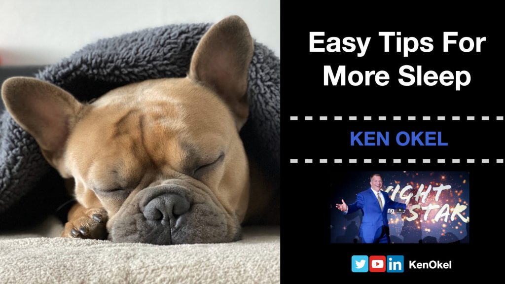 Easy Tips for More Sleep, Ken Okel, Motivational keynote speaker Orlando Florida Miami