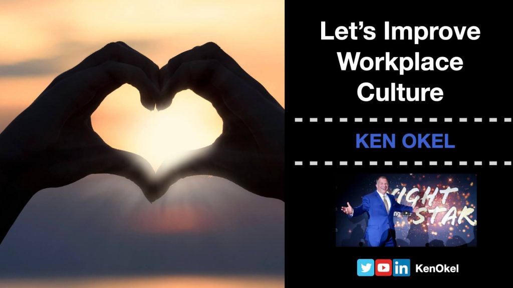 let's improve workplace culture, Ken Okel, Keynote speaker Orlando Florida Miami