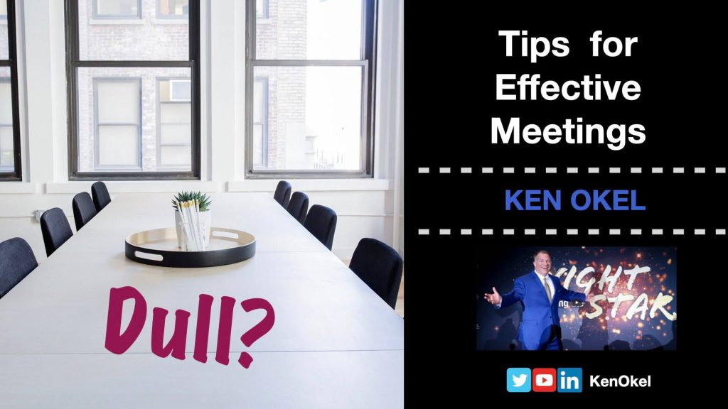 Tips for Effective Meetings, Ken Okel, Motivational Speaker Olando Florida Miami