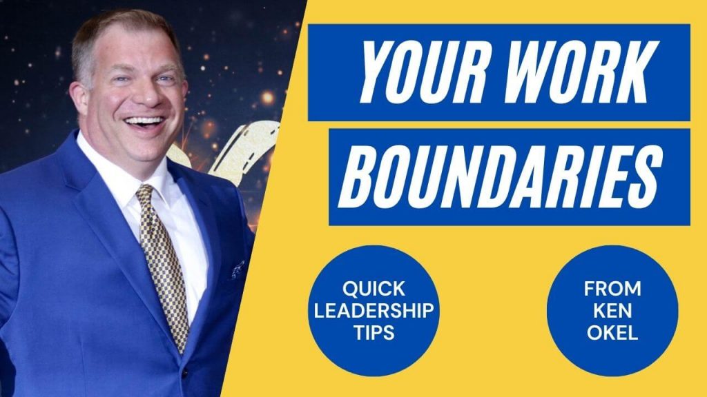 Your Work Boundaries, Ken Okel, Keynote Speaker Orlando Florida Miami