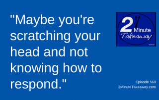 Feedback You Didn't Expect, 2 Minute Takeaway Podcast 569, Ken Okel, motivational keynote speaker Orlando Miami Florida