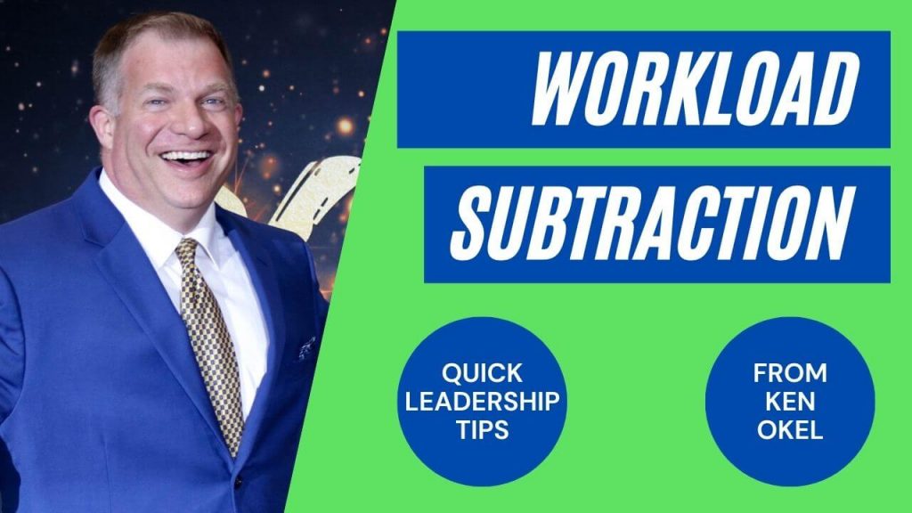 Workload Subraction, Ken Okel, fun Keynote Speaker Orlando Florida Miami