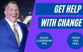 Get Help with Change Management, Ken Okel, Keynote Speaker Orlando Florida Miami