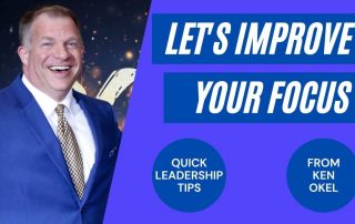 Improve Your Focus, Ken Okel, Keynote Speaker Orlando Florida Miami