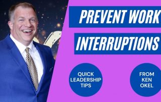 Prevent Interruptions at Work, Ken Okel, Keynote Speaker Orlando Florida Miami