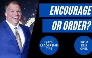 Encourage or Order, Ken Okel, Keynote Speaker Orlando Florida Miami