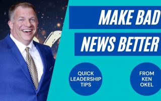 How to Share Bad News at Work, Ken Okel, Keynote Speaker Orlando Florida Miami